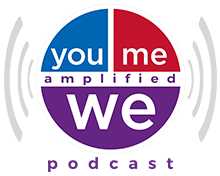 YouMeWe Amplified Podcast